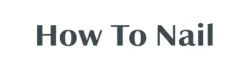 How To Nail Academy